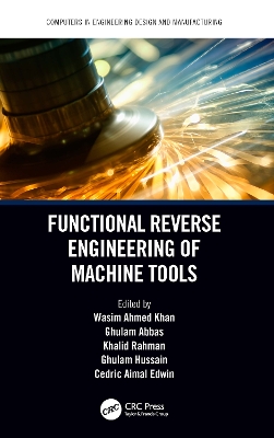 Functional Reverse Engineering of Machine Tools by Wasim Ahmed Khan