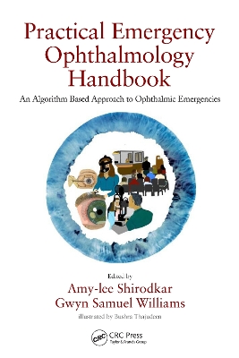 Practical Emergency Ophthalmology Handbook: An Algorithm Based Approach to Ophthalmic Emergencies book