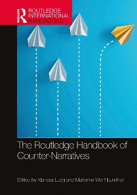Routledge Handbook of Counter-Narratives by Klarissa Lueg