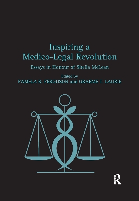 Inspiring a Medico-Legal Revolution: Essays in Honour of Sheila McLean book