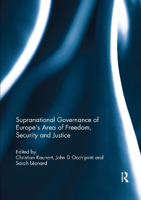 Supranational Governance of Europe’s Area of Freedom, Security and Justice book