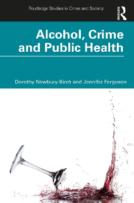 Alcohol, Crime and Public Health book