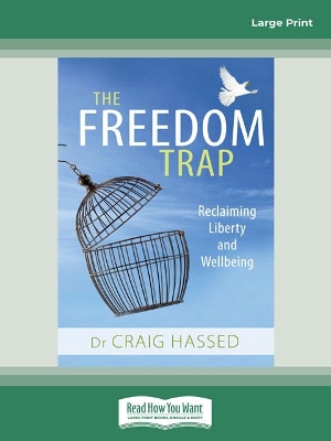 The Freedom Trap: Reclaiming liberty and wellbeing book