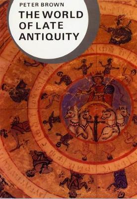 World of Late Antiquity by Peter Brown