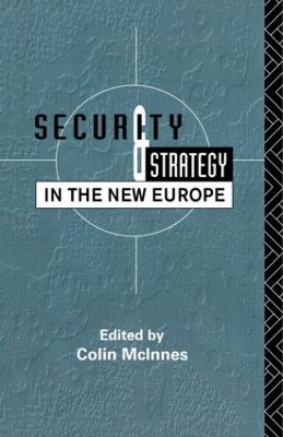 Security and Strategy in the New Europe book