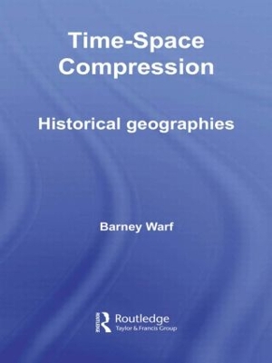 Time-Space Compression by Barney Warf