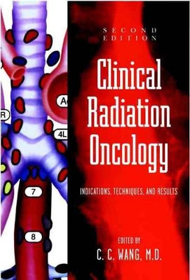 Clinical Radiation Oncology: Indications, Techniques, and Results book