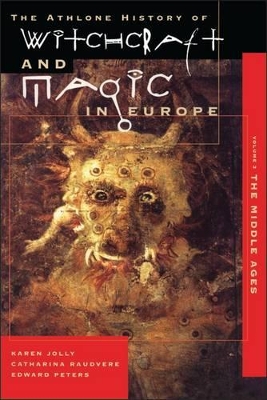 Athlone History of Witchcraft and Magic in Europe by Karen Jolly