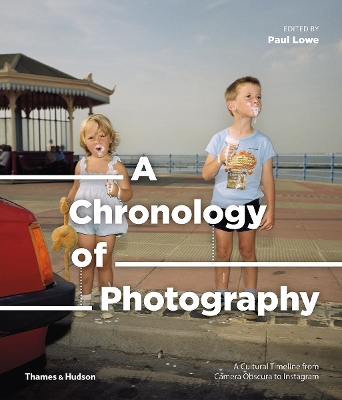 A Chronology of Photography: A Cultural Timeline from Camera Obscura to Instagram book
