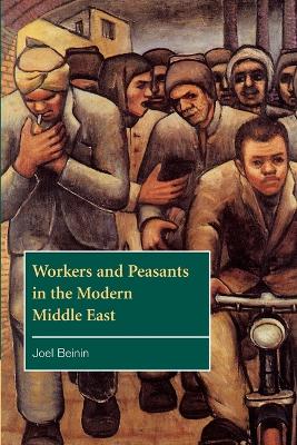 Workers and Peasants in the Modern Middle East book