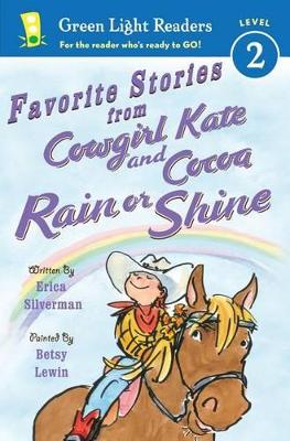 Favorite Stories from Cowgirl Kate and Cocoa: Rain or Shine GLR L2 by Erica Silverman