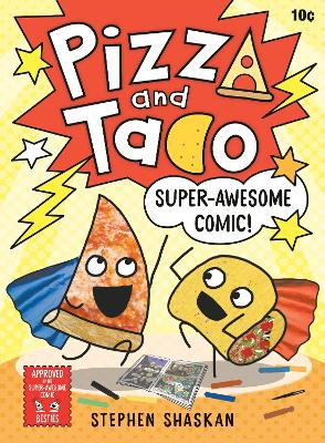 Pizza and Taco: Super-Awesome Comic! book