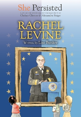 She Persisted: Rachel Levine by Lisa Bunker