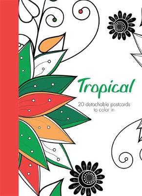 Tropical: 20 detachable postcards to colour in book