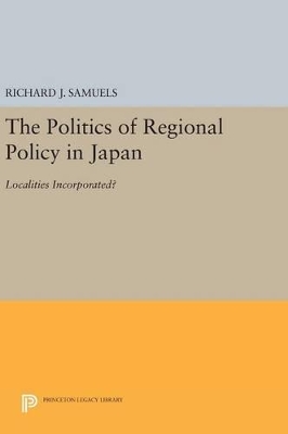 Politics of Regional Policy in Japan book