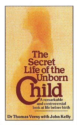 Secret Life Of The Unborn Child book