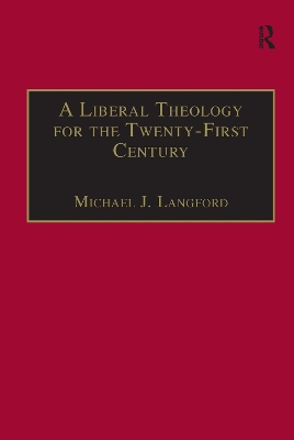A Liberal Theology for the Twenty-First Century: A Passion for Reason book