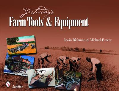Yesterday's Farm Tools & Equipment book