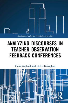Analysing Discourses in Teacher Observation Feedback Conferences by Fiona Copland
