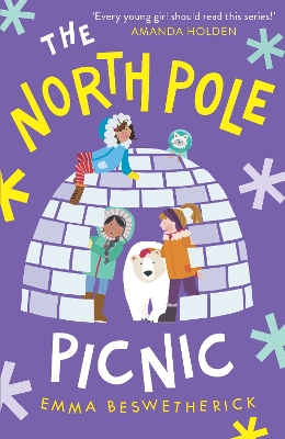 The North Pole Picnic: Playdate Adventures by Emma Beswetherick