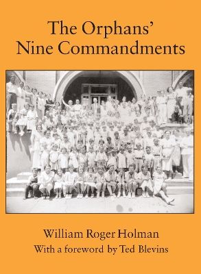 The Orphans' Nine Commandments by William Roger Holman