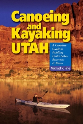 Canoeing & Kayaking Utah book