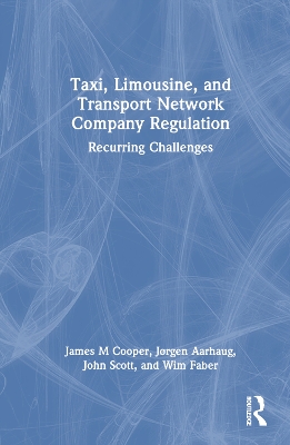 Taxi, Limousine, and Transport Network Company Regulation: Recurring Challenges book