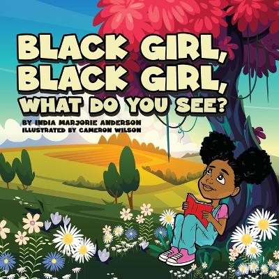 Black Girl, Black Girl, What Do You See? book
