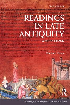 Readings in Late Antiquity: A Sourcebook by Michael Maas