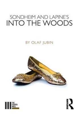 Sondheim and Lapine's Into the Woods by Olaf Jubin