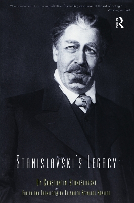 Stanislavski's Legacy by Constantin Stanislavski