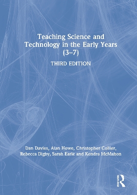 Teaching Science and Technology in the Early Years (3–7) book