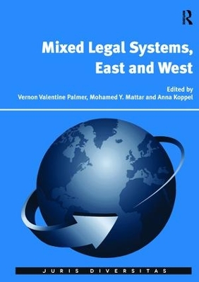 Mixed Legal Systems, East and West by Vernon Valentine Palmer