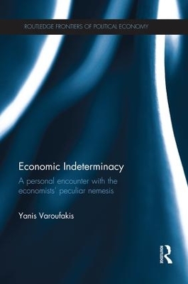 Economic Indeterminacy by Yanis Varoufakis