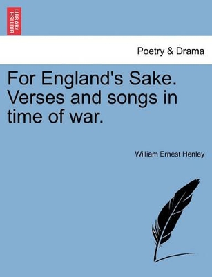 For England's Sake. Verses and Songs in Time of War. book
