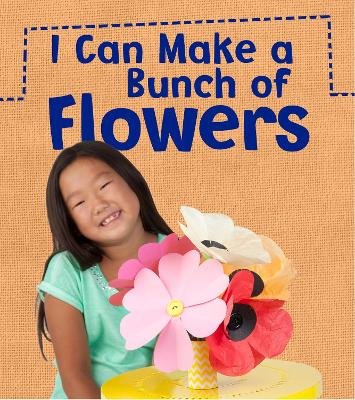 I Can Make a Bunch of Flowers book