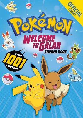 The Official Pokemon Welcome to Galar 1001 Sticker Book: Over 1001 Stickers book