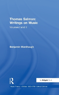 Thomas Salmon: Writings on Music: Two volume set by Benjamin Wardhaugh