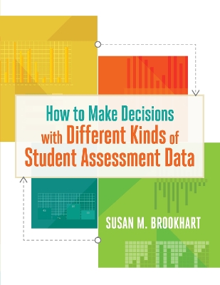 How to Make Decisions with Different Kinds of Student Assessment Data book