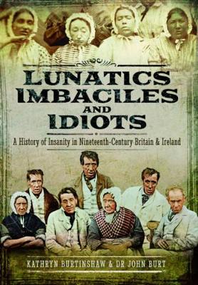 Lunatics, Imbeciles and Idiots book