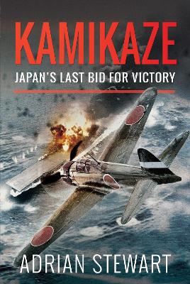 Kamikaze: Japan's Last Bid for Victory book