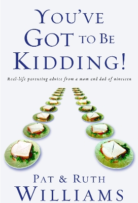 You've Got to be Kidding! book