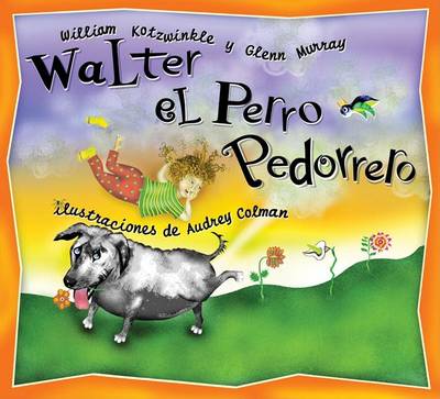 Walter el Perro Pedorrero: Walter the Farting Dog, Spanish-Language Edition book