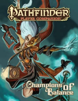 Pathfinder Player Companion: Champions of Balance by Insight Editions