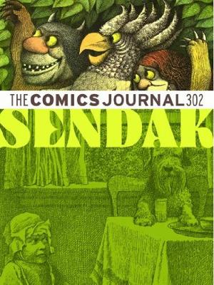 The Comics Journal #302 by Gary Groth