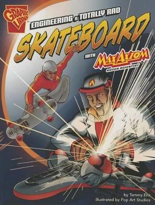 Engineering a Totally Rad Skateboard with Max Axiom, Super Scientist book