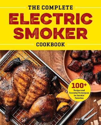 The Complete Electric Smoker Cookbook book