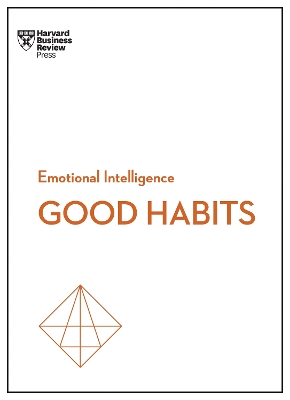 Good Habits (HBR Emotional Intelligence Series) by Harvard Business Review