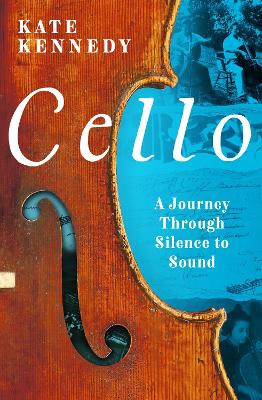 Cello: A Journey Through Silence to Sound book