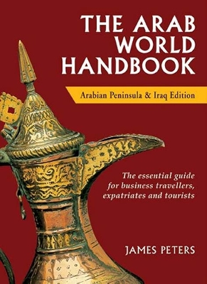 The Arab World Handbook by James Peters